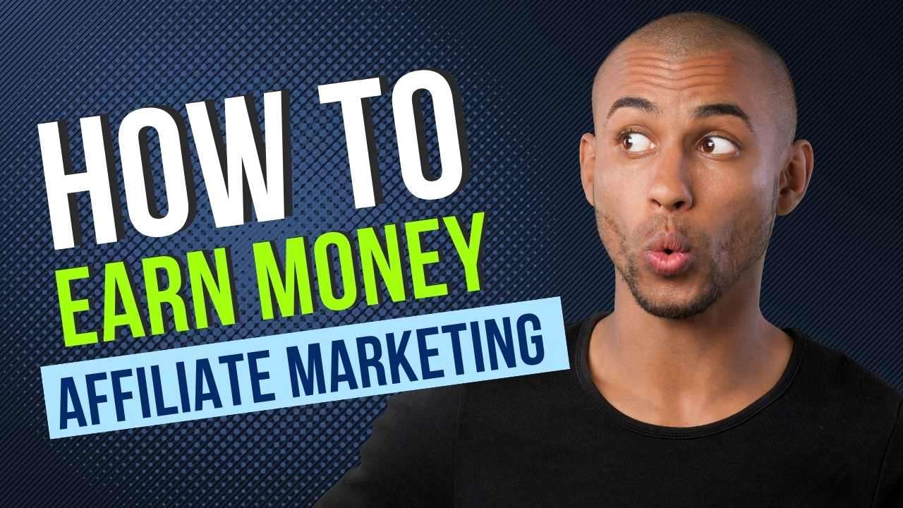 How to earn money from affiliate marketing in 2023?