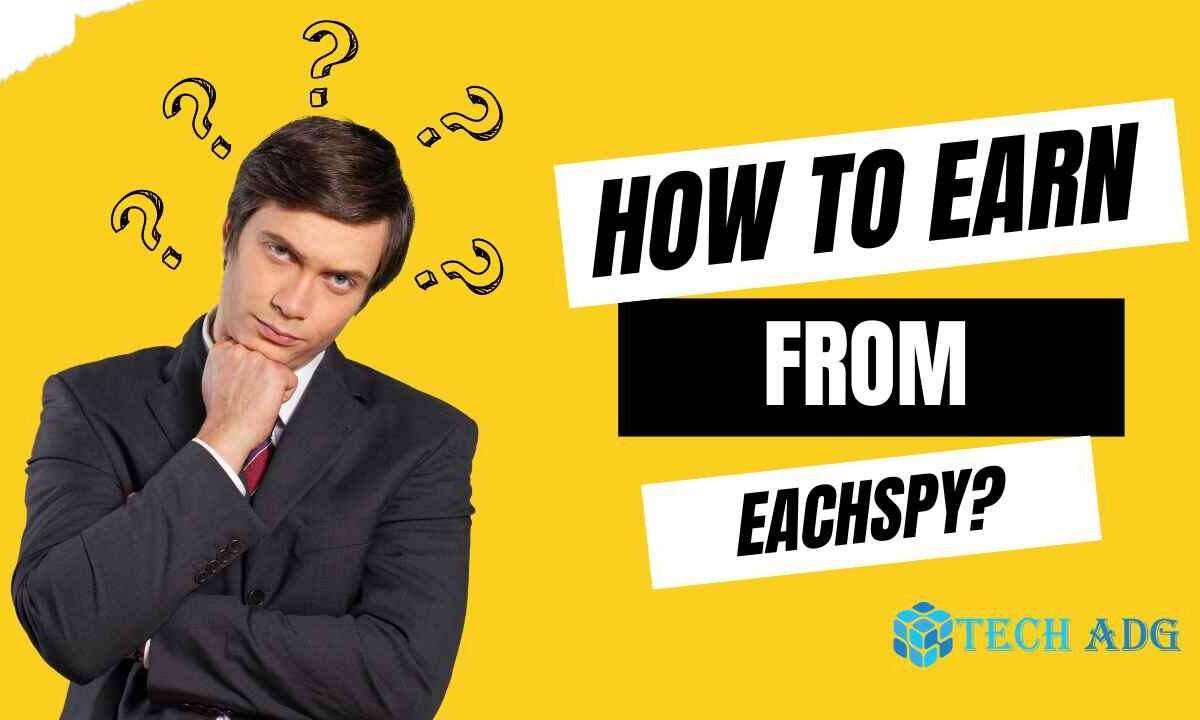 How do I make money on EachSpy?