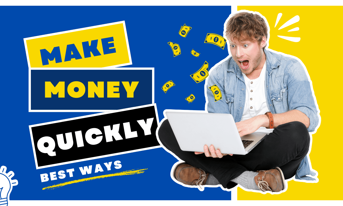 Easy ways to make money quickly